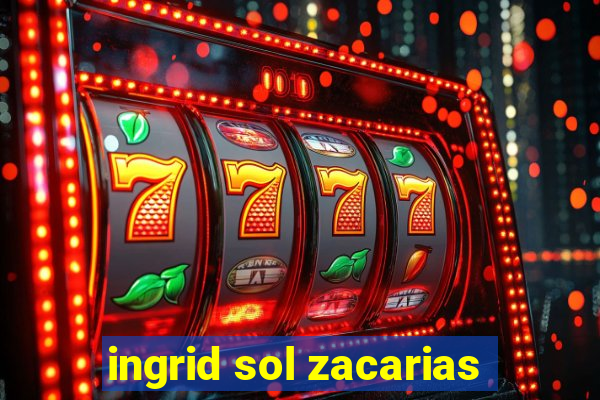 ingrid sol zacarias